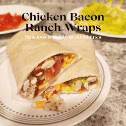 Chicken Bacon Ranch Wraps | Easy & Delicious