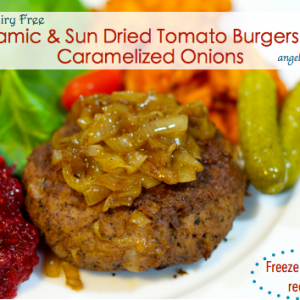 Balsamic & Sun Dried Tomato Burgers with Caramelized Onions – Gluten Freezer
Friday